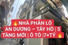 NHÀ PHÂN LÔ AN DƯƠNG – TÂY HỒ | 5 TẦNG MỚI | Ô TÔ |7++TỶ